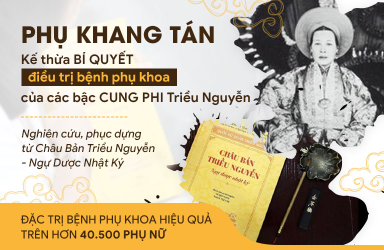 Phụ Khang Tán phát triển từ nền tảng tinh hoa y học cung đình triều Nguyễn